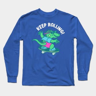 Keep Rolling - 90s Positive Vibes Long Sleeve T-Shirt